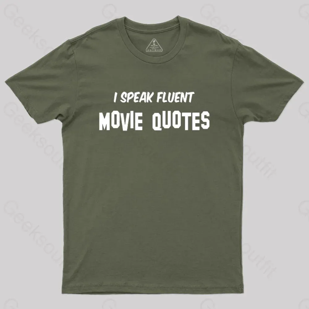 I Speak Fluent Movie Quotes T-Shirt