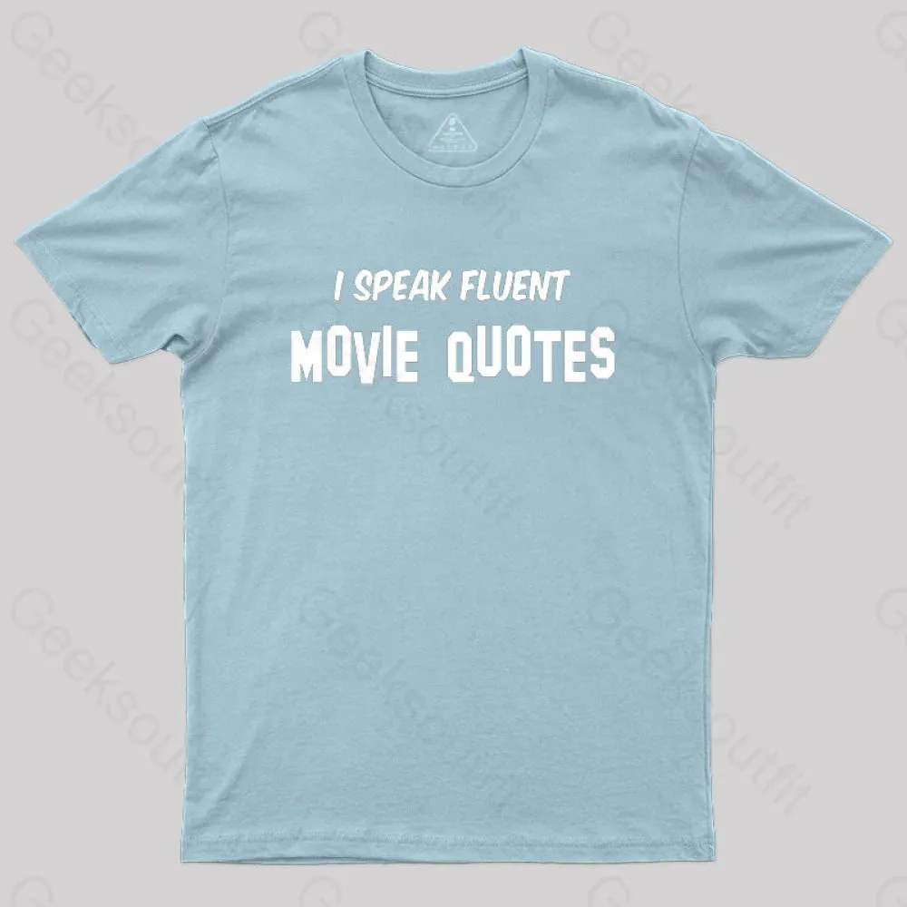 I Speak Fluent Movie Quotes T-Shirt - Image 6