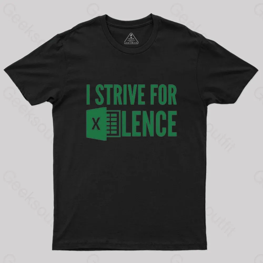 I Strive For Excellence T-Shirt - Image 3