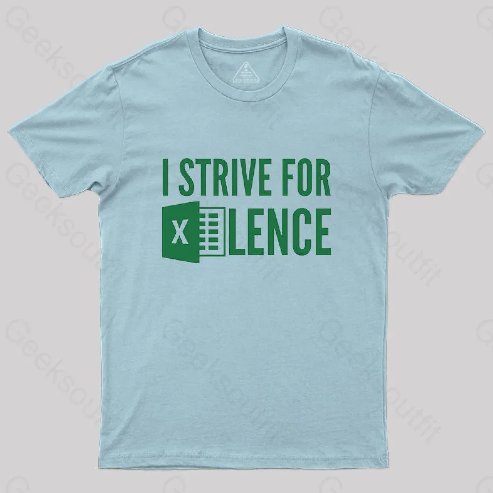 I Strive For Excellence T-Shirt - Image 5