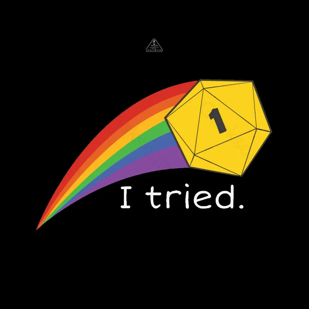 I Tried - Nat 1 Crit FailT-Shirt - Image 8