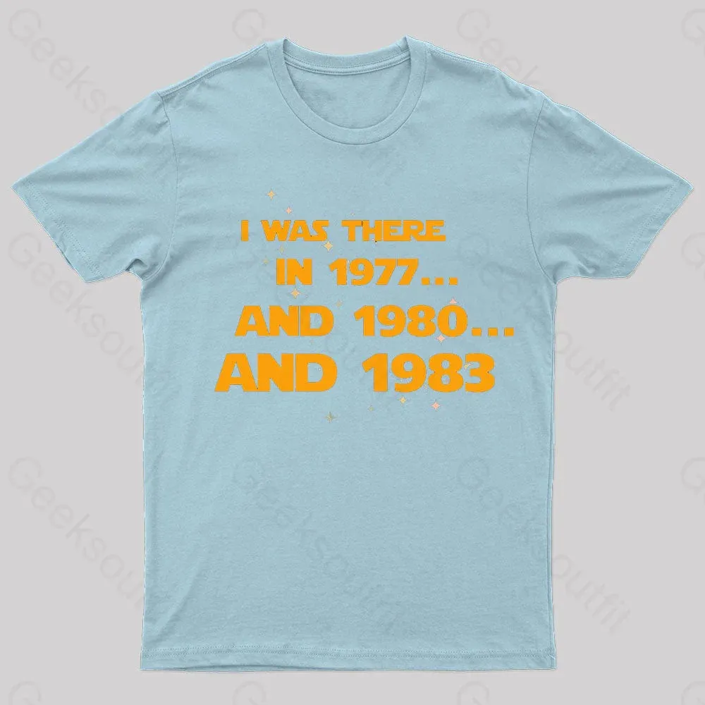 I Was There Geek T-Shirt - Image 6