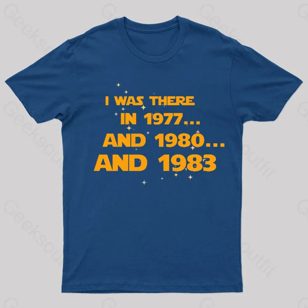 I Was There Geek T-Shirt