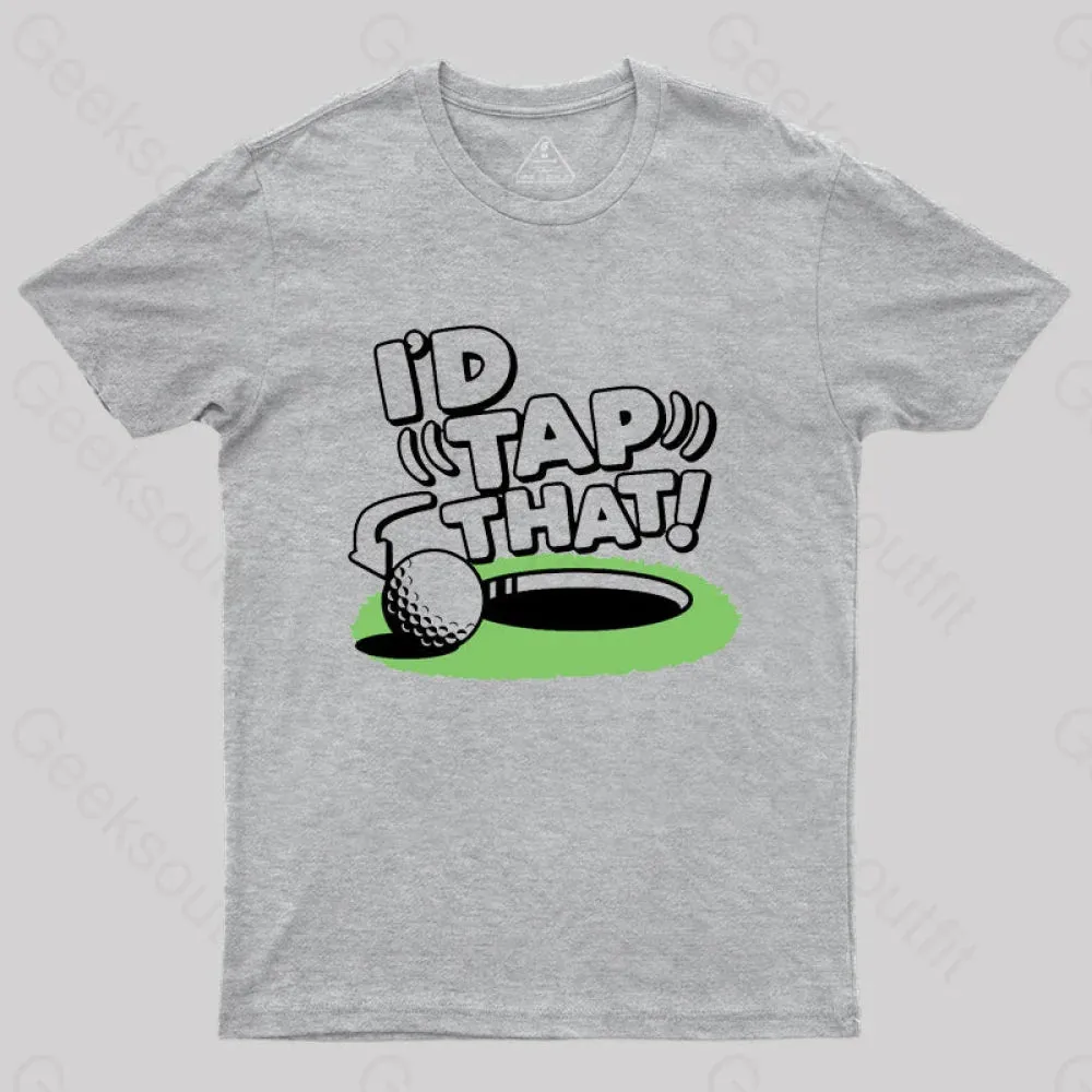 I'd Tap That Golf T-Shirt - Image 4