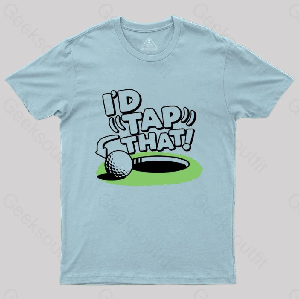 I'd Tap That Golf T-Shirt - Image 3