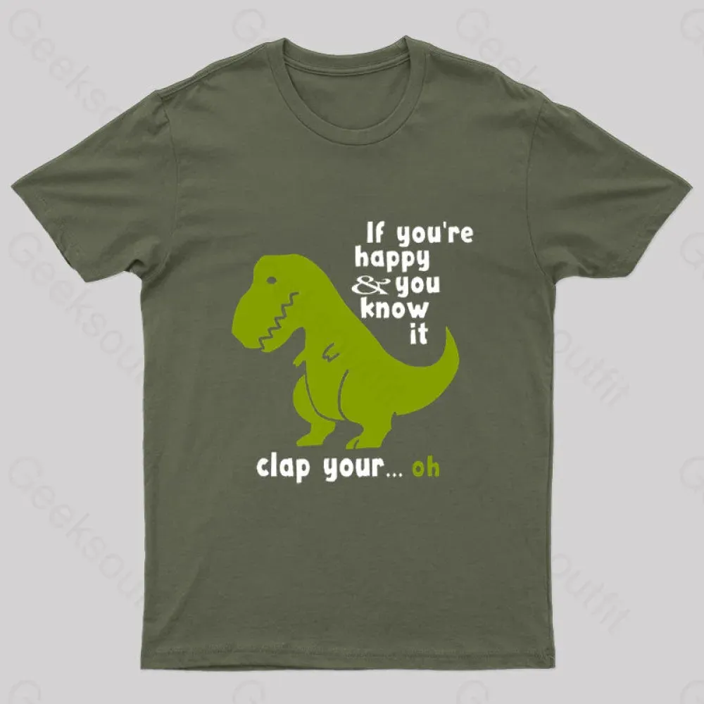 If You're Happy and You Know It Clap Your Oh Geek T-Shirt - Image 3