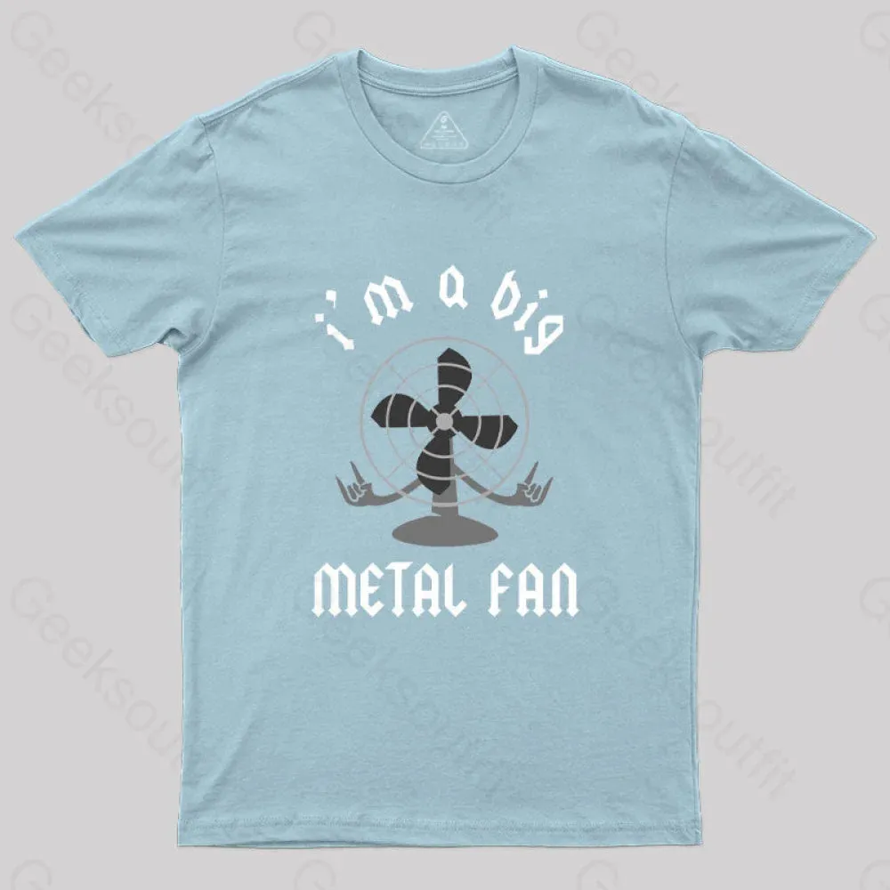 I'm A Big Metal Fan T-Shirt - Image 7