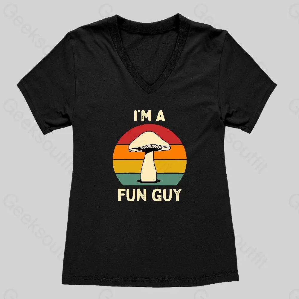 I'm a Fun Guy Funny Fungi Mushroom Women's V-Neck T-shirt
