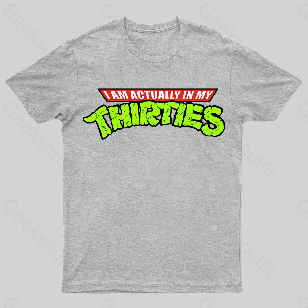 I'm Actually In My Thirties Nerd T-Shirt - Image 6