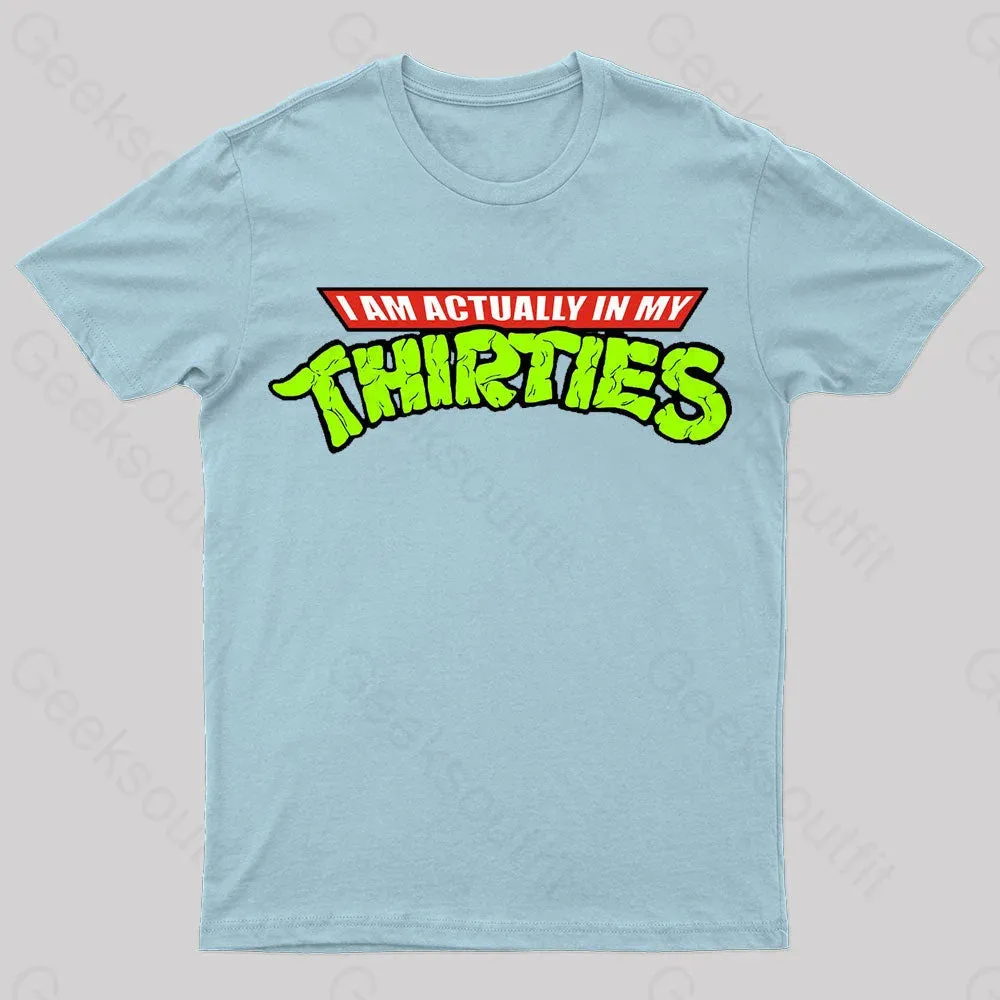 I'm Actually In My Thirties Nerd T-Shirt - Image 7