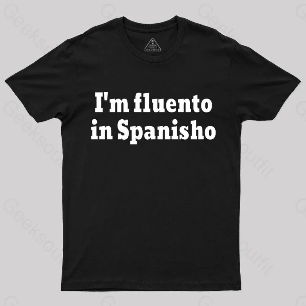 I'm Fluento in Spanisho Nerd T-Shirt