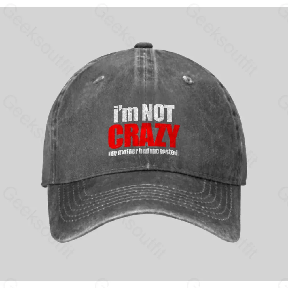 I'm Not Crazy Washed Vintage Baseball Cap - Image 3