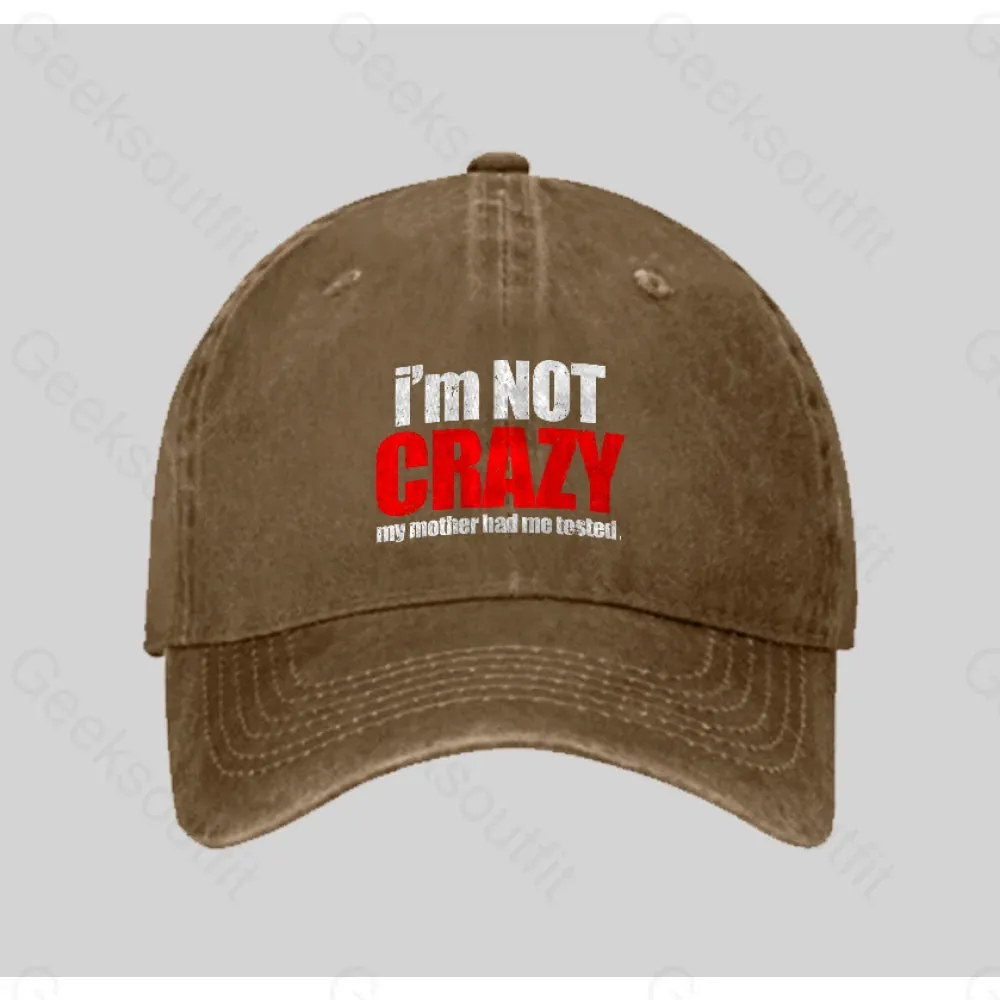 I'm Not Crazy Washed Vintage Baseball Cap - Image 5