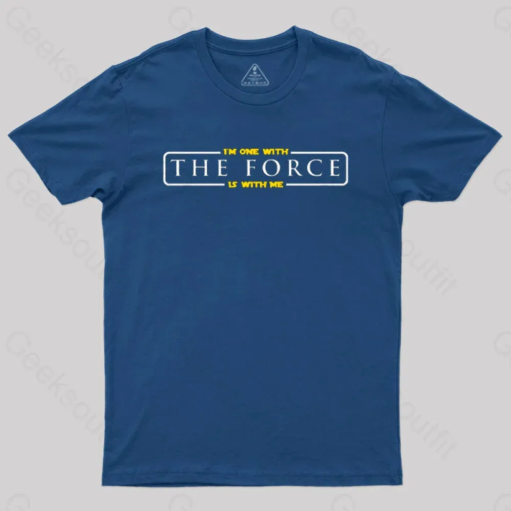 Im One With The Force, The Force Is With Me T-Shirt - Image 2