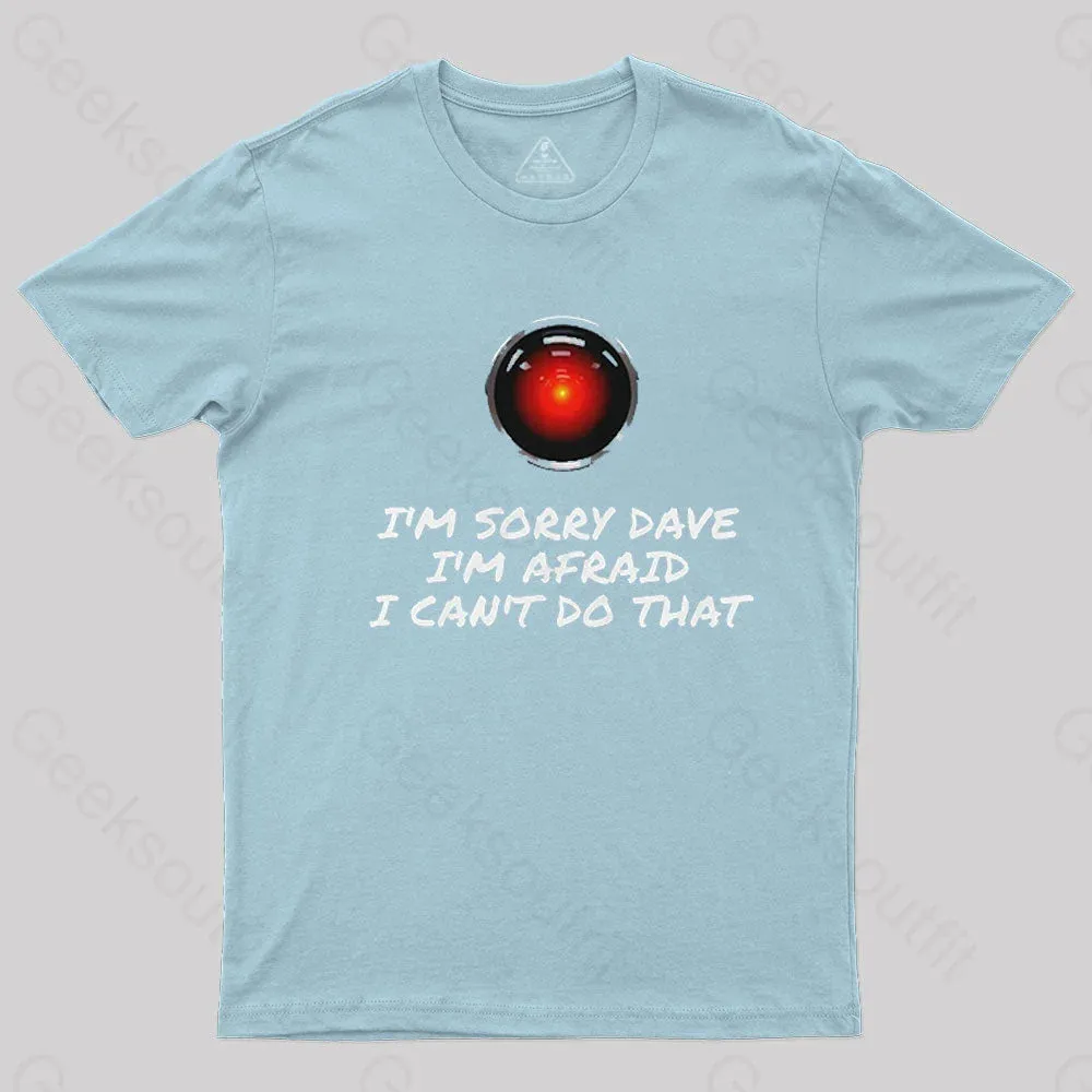 I'm Sorry Dave Nerd T-Shirt - Image 8