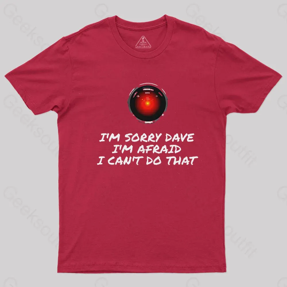 I'm Sorry Dave Nerd T-Shirt - Image 5