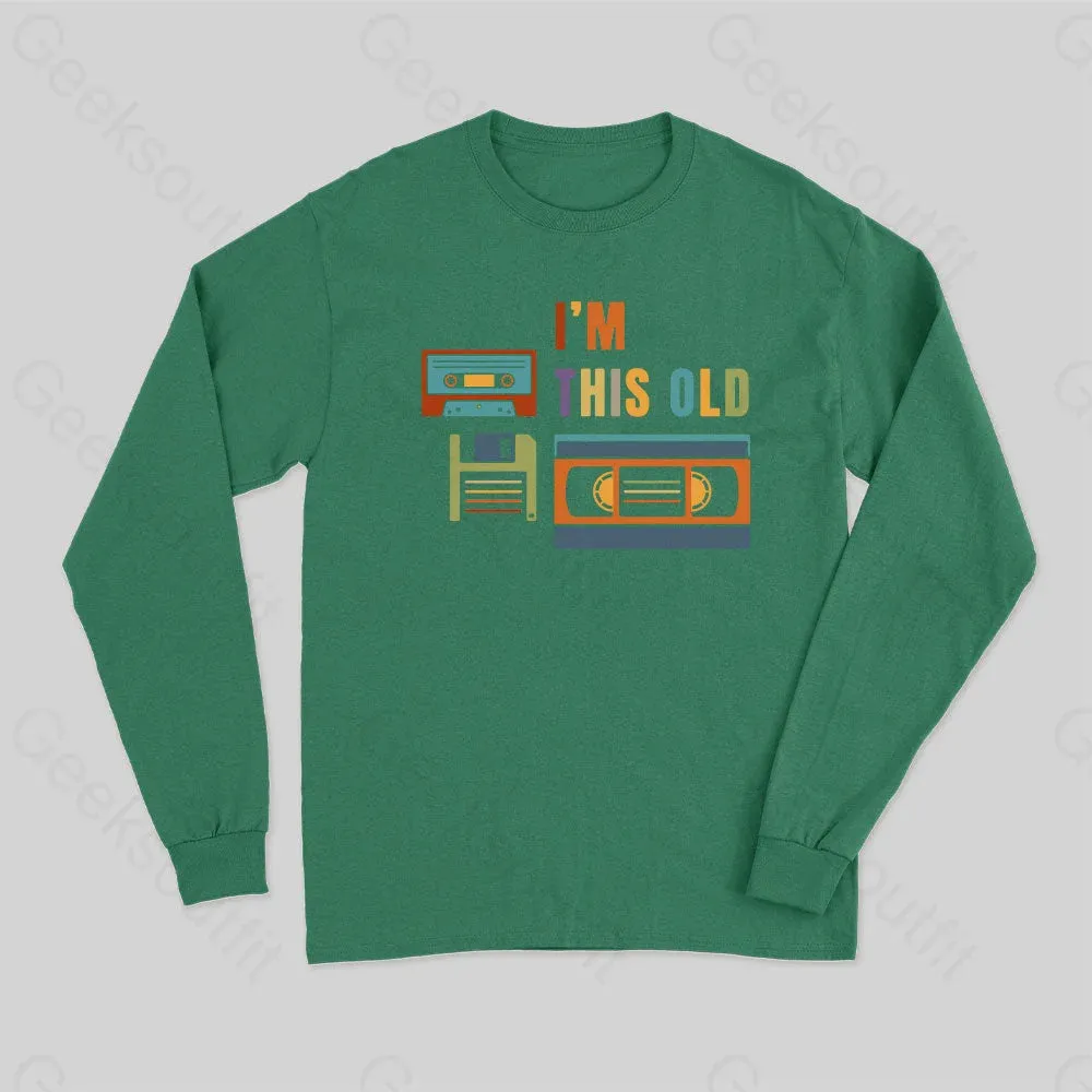 Im This Old Long Sleeve T-Shirt - Image 3