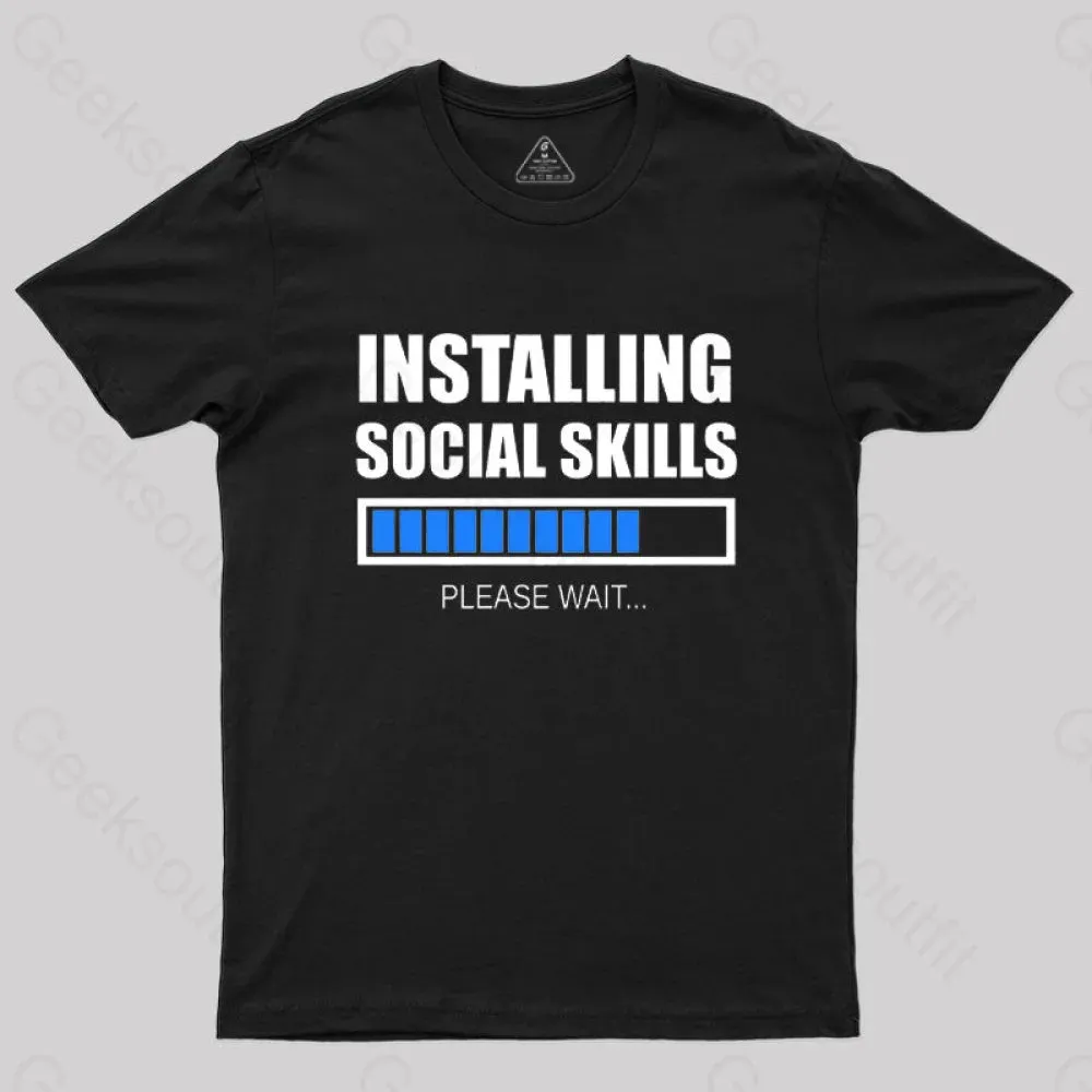Installing Social Skills Please Wait T-Shirt - Image 2