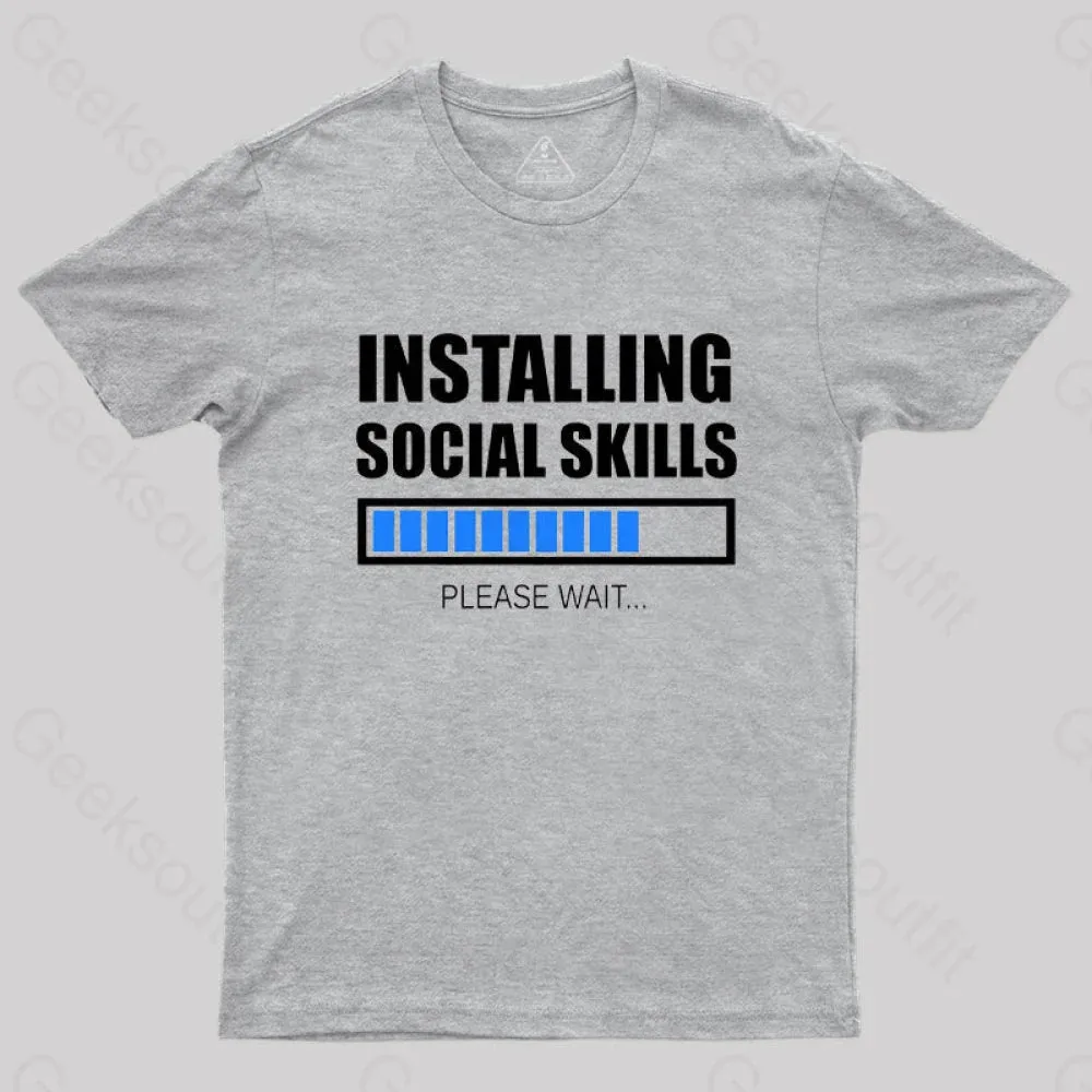 Installing Social Skills Please Wait T-Shirt - Image 5
