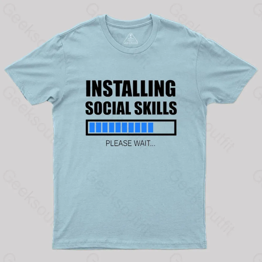 Installing Social Skills Please Wait T-Shirt - Image 6