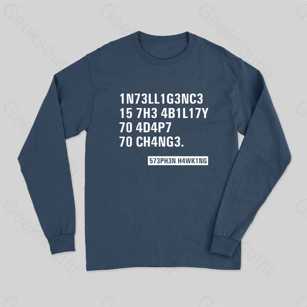 Alternative view of Intelligence - Stephen Hawking Science Nerd Long Sleeve T-Shirt