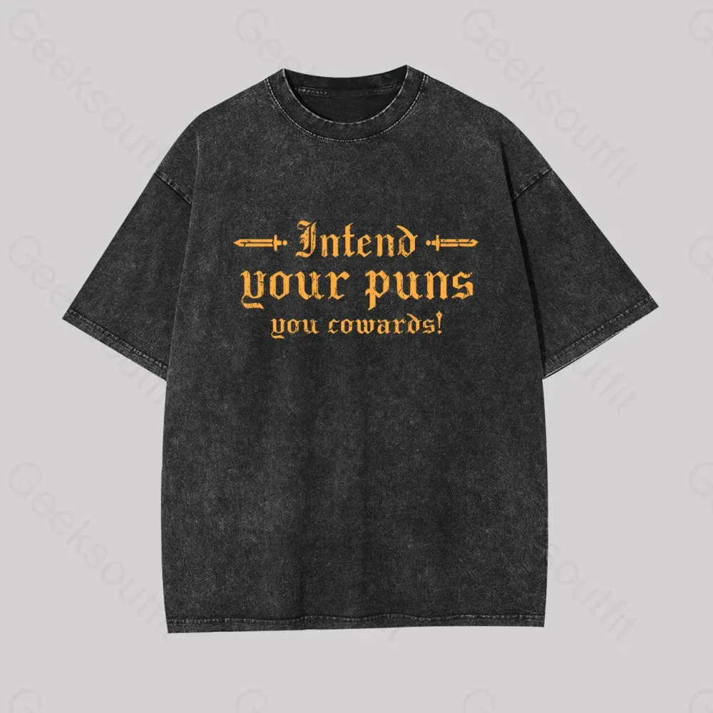 Intend Your Puns You Cowards Geek Washed T-shirt - Image 2