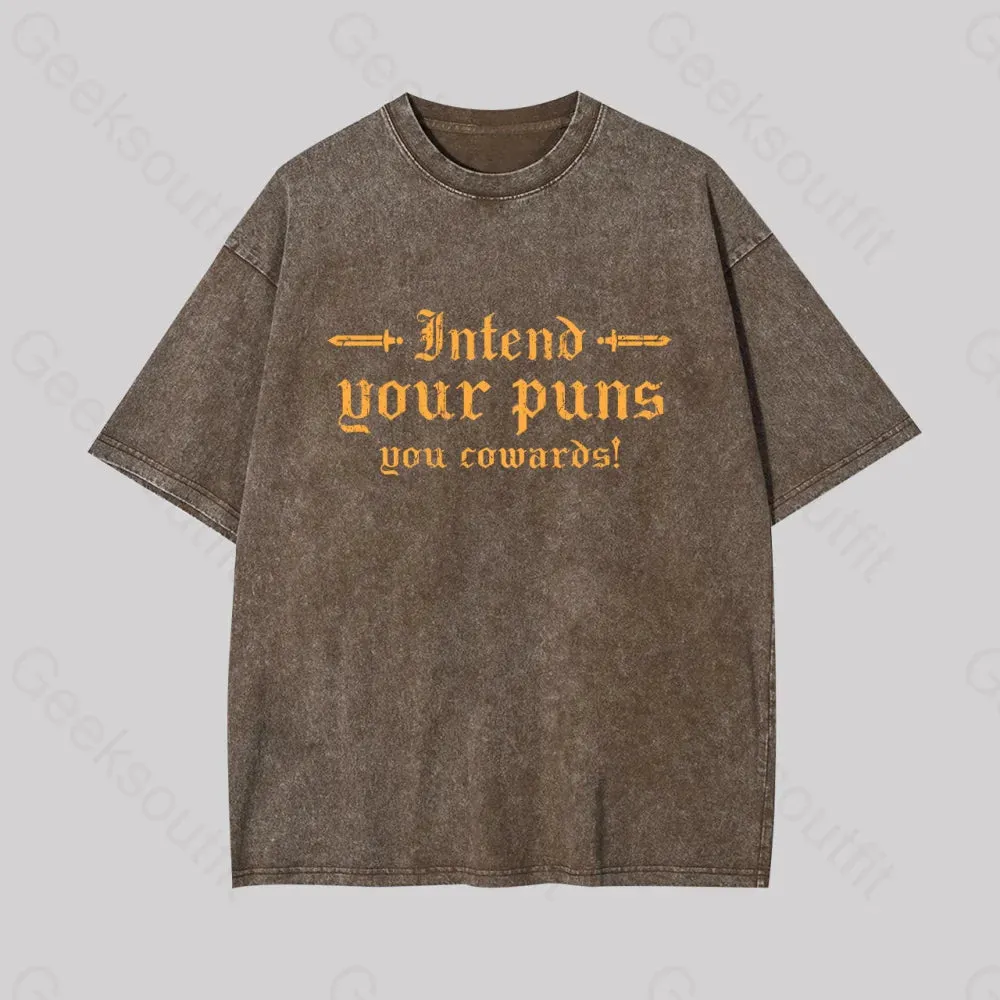 Intend Your Puns You Cowards Geek Washed T-shirt - Image 3