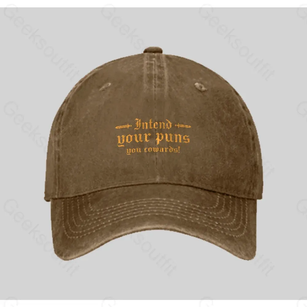 Intend Your Puns You Cowards Washed Vintage Baseball Cap