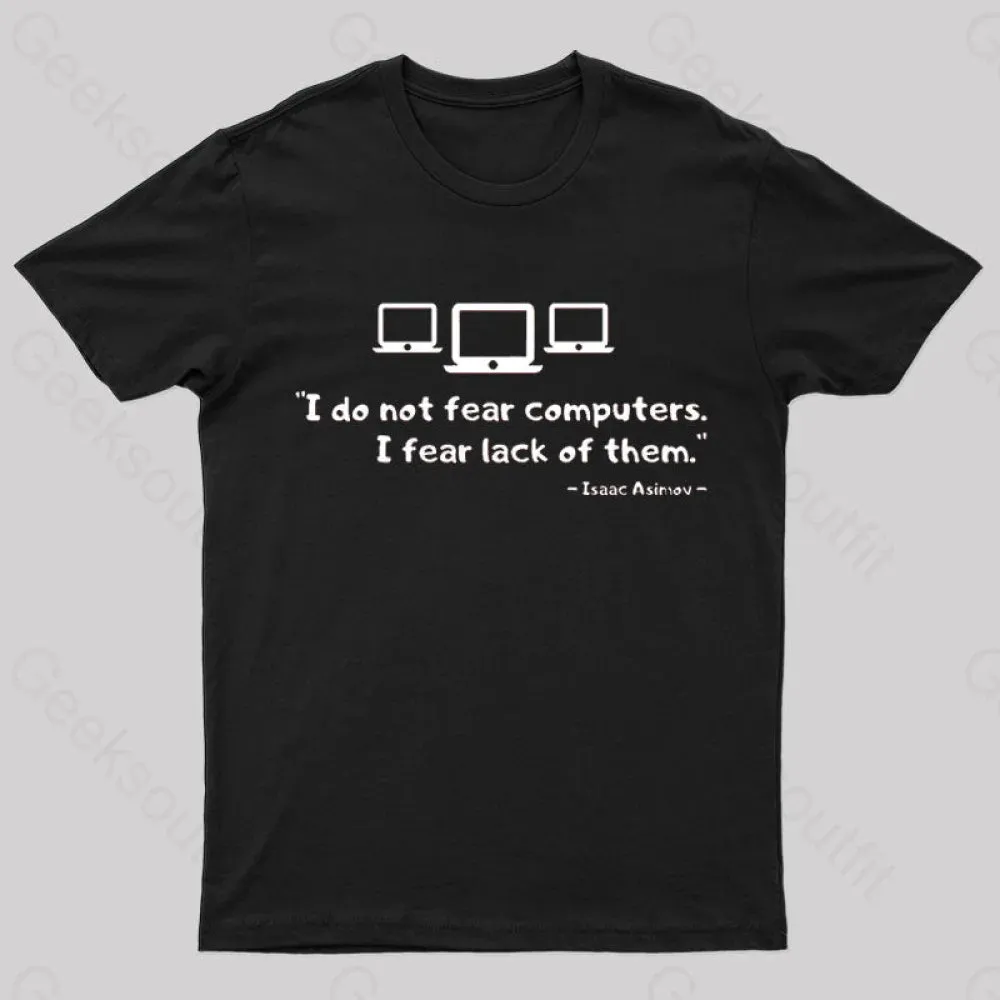 Alternative view of Isaac Asimov - I do not Fear Computers Geek T-Shirt