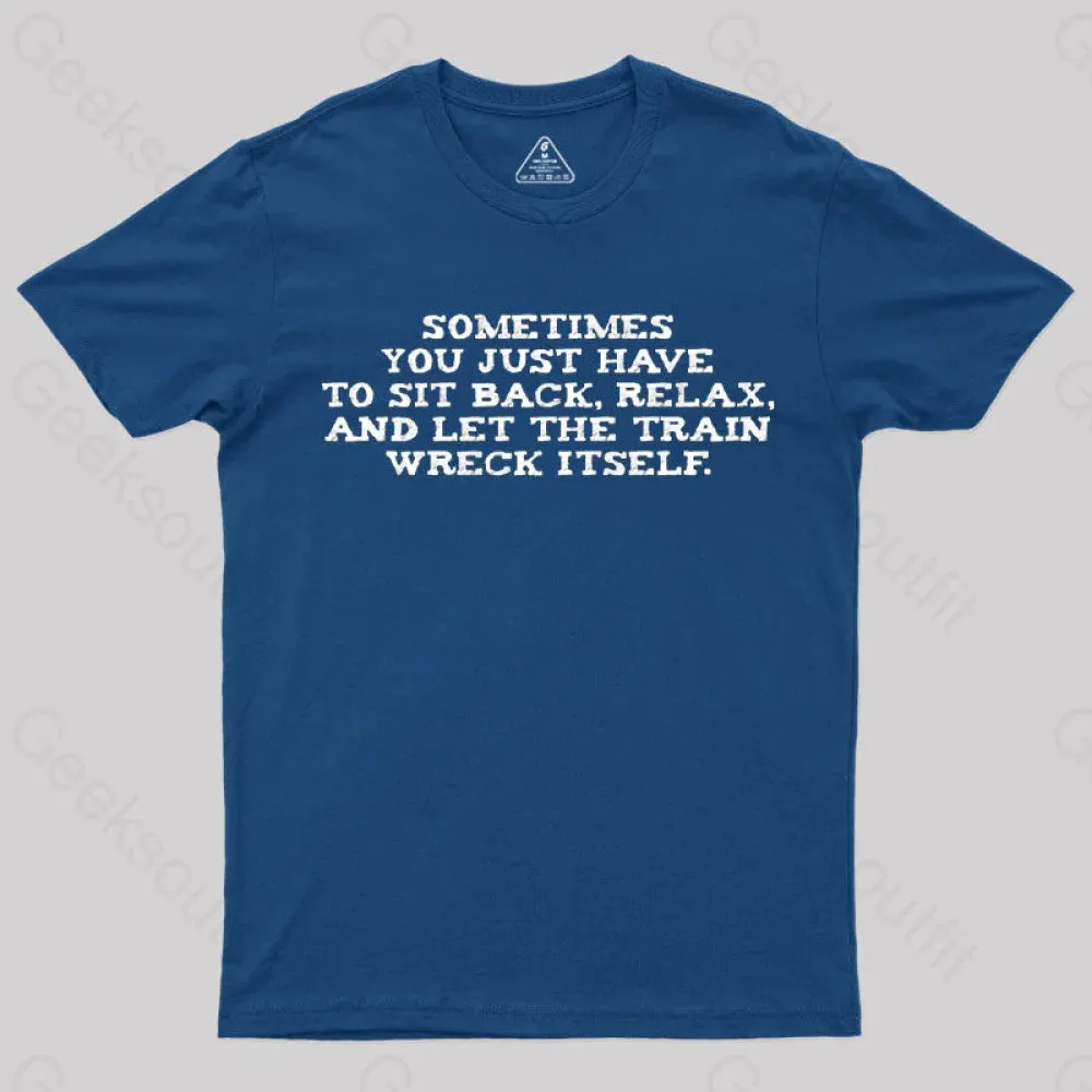 Alternative view of Let The Train Wreck Itself T-Shirt
