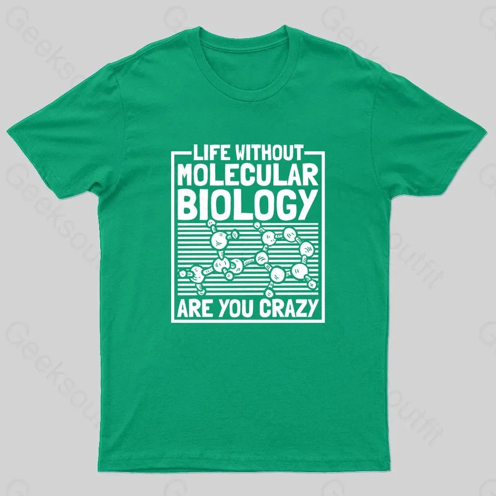 Life Without Molecular Nerd T-Shirt - Image 6