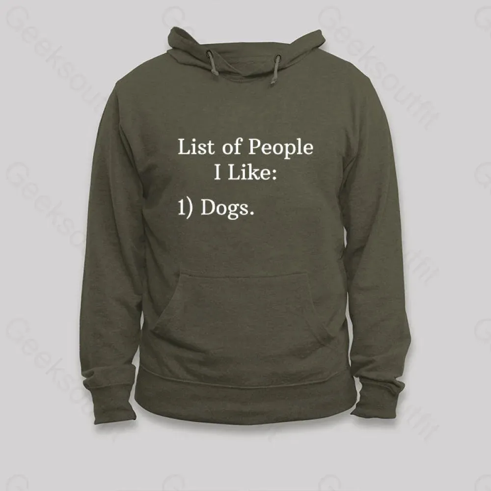 Alternative view of List Of People I Like 1) Dogs. Hoodie