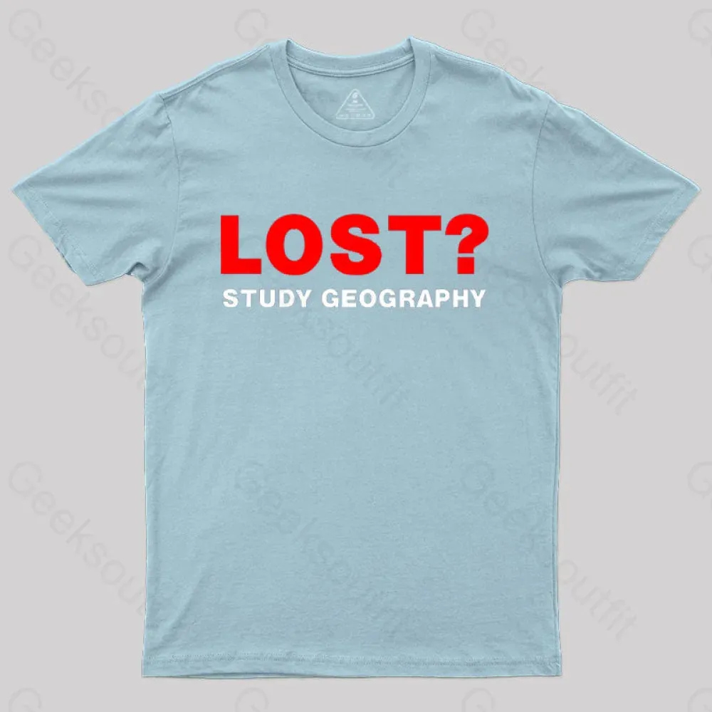 Lost? Study Geography T-shirt - Image 6