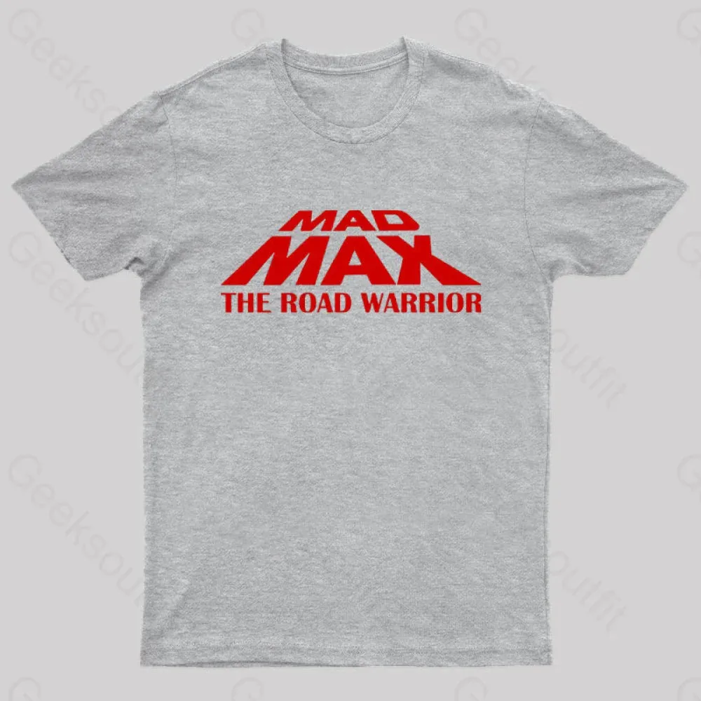 Mad Max The Road Warrior Geek T-Shirt