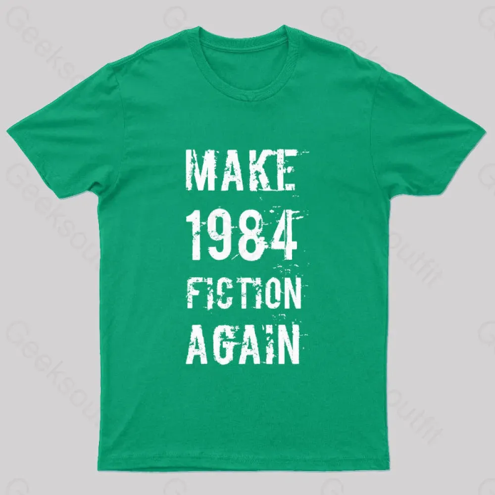 Make 1984 Fiction Again Geek T-Shirt - Image 5
