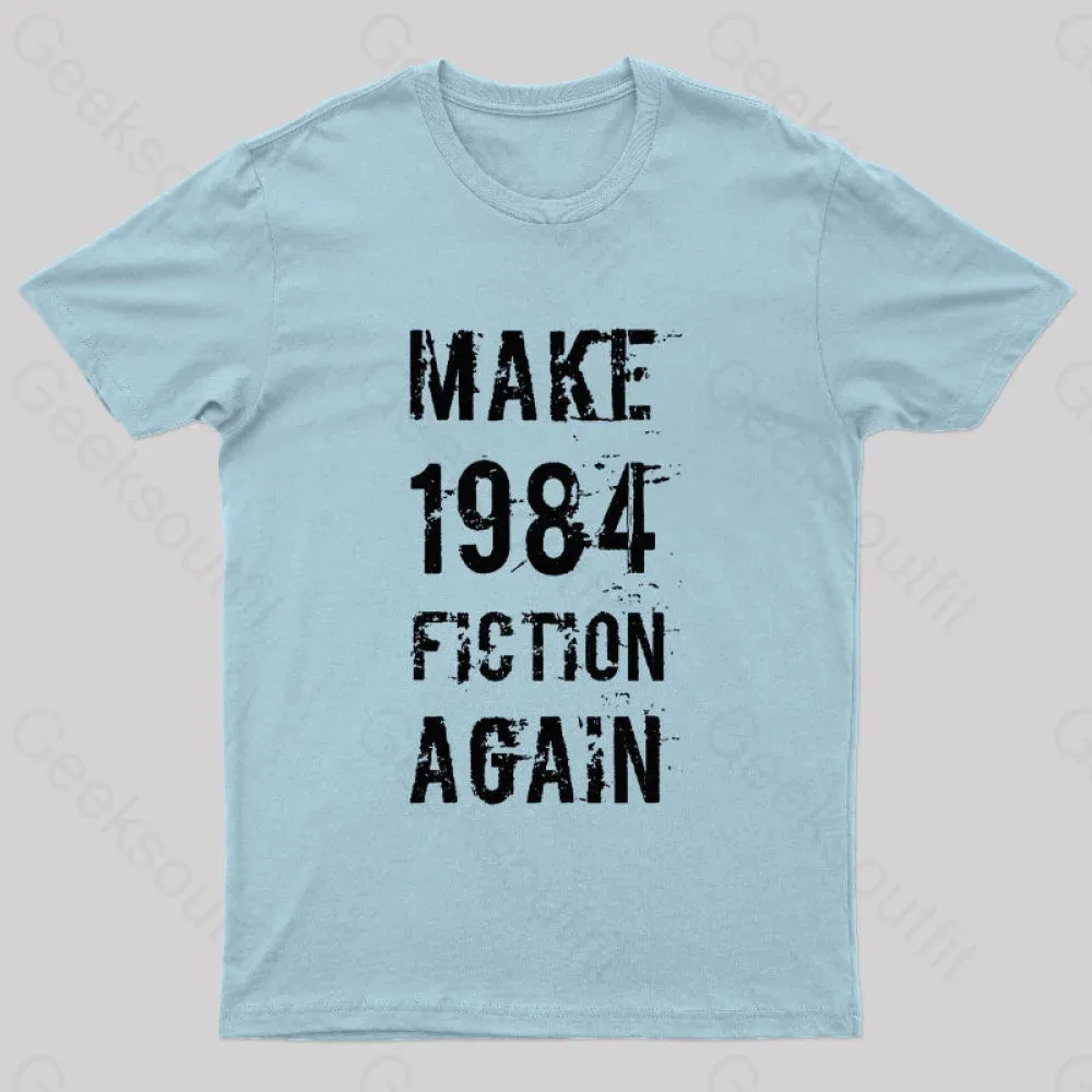 Make 1984 Fiction Again Geek T-Shirt - Image 10