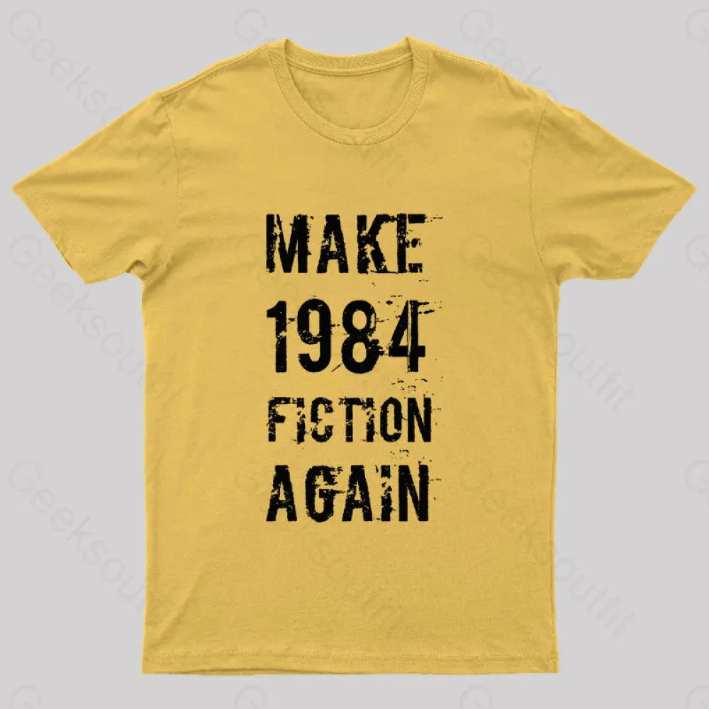 Make 1984 Fiction Again Geek T-Shirt - Image 9
