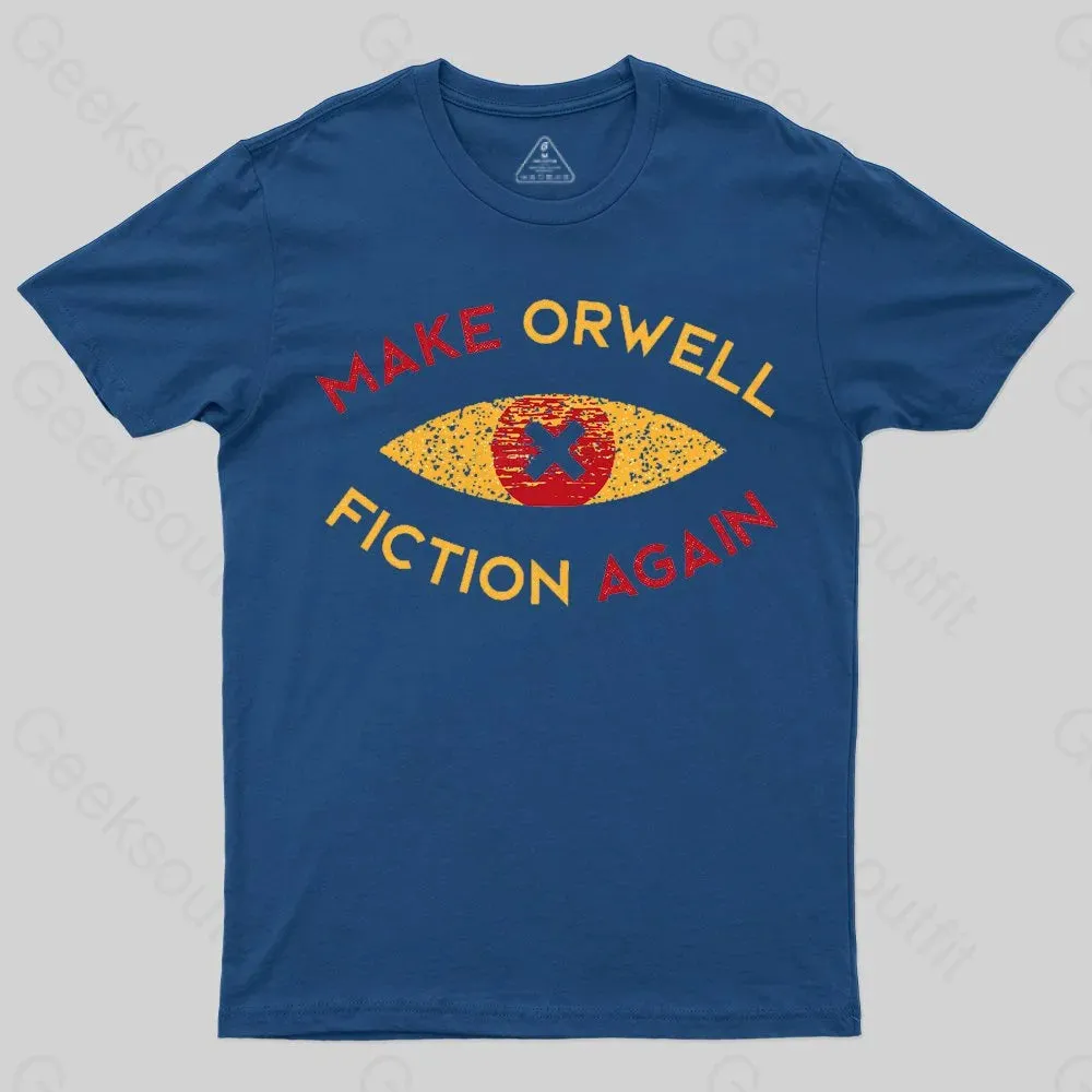 Alternative view of Make Orwell fiction again Geek T-shirt