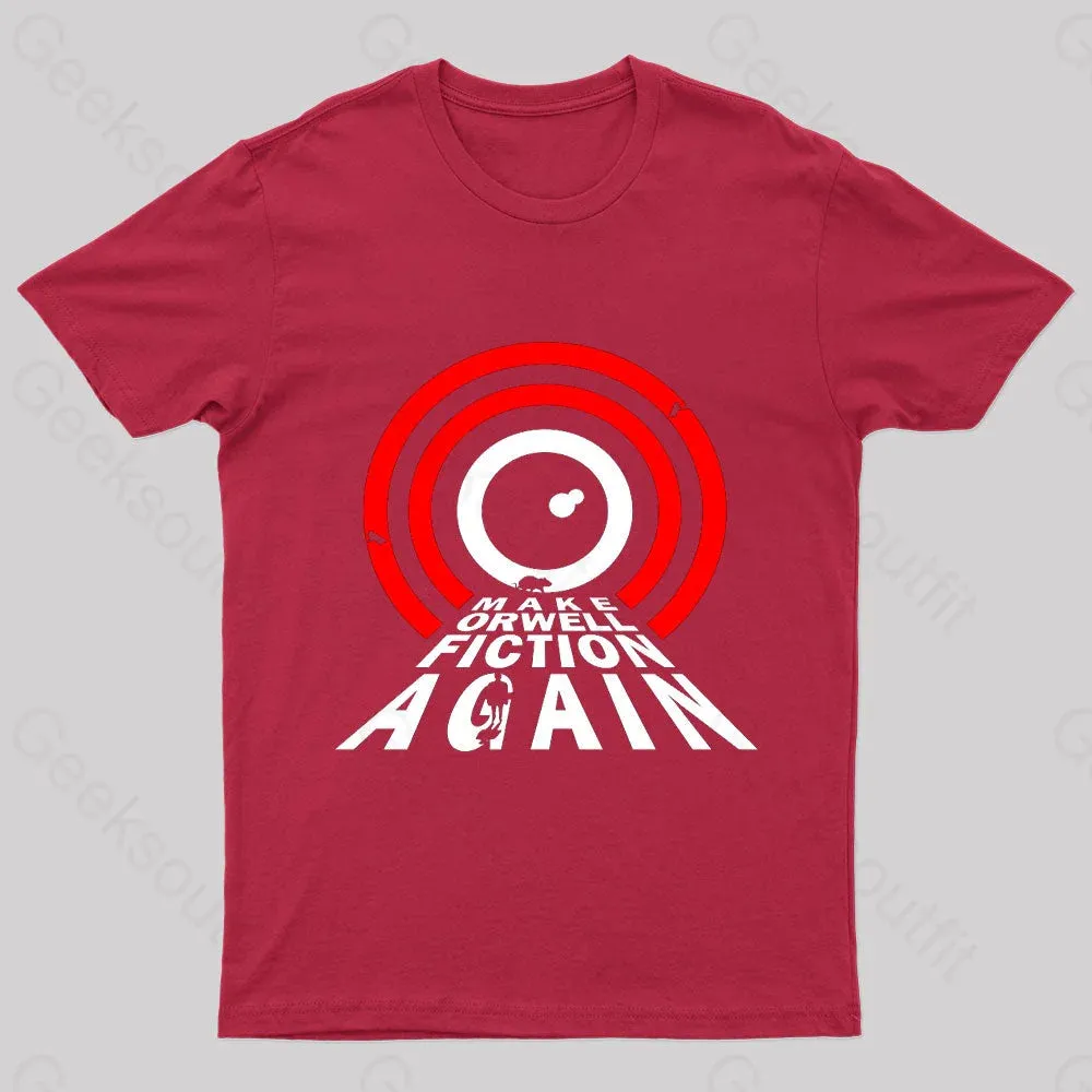 Make Orwell Fiction Again Geek T-Shirt - Image 5