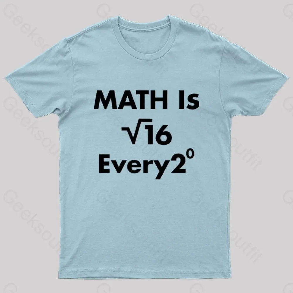 Math Is For Every One Nerd T-Shirt - Image 6