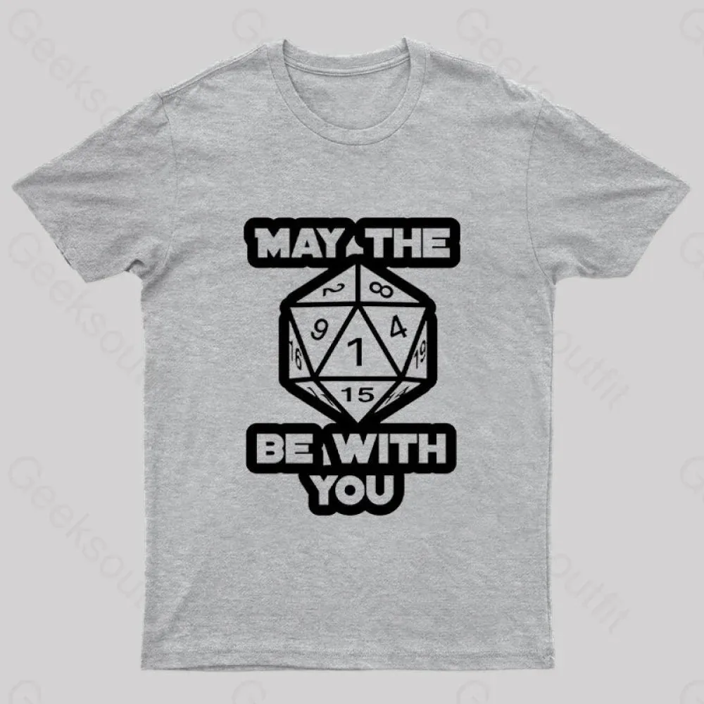 May the Dice Be With You Nerd T-Shirt - Image 7