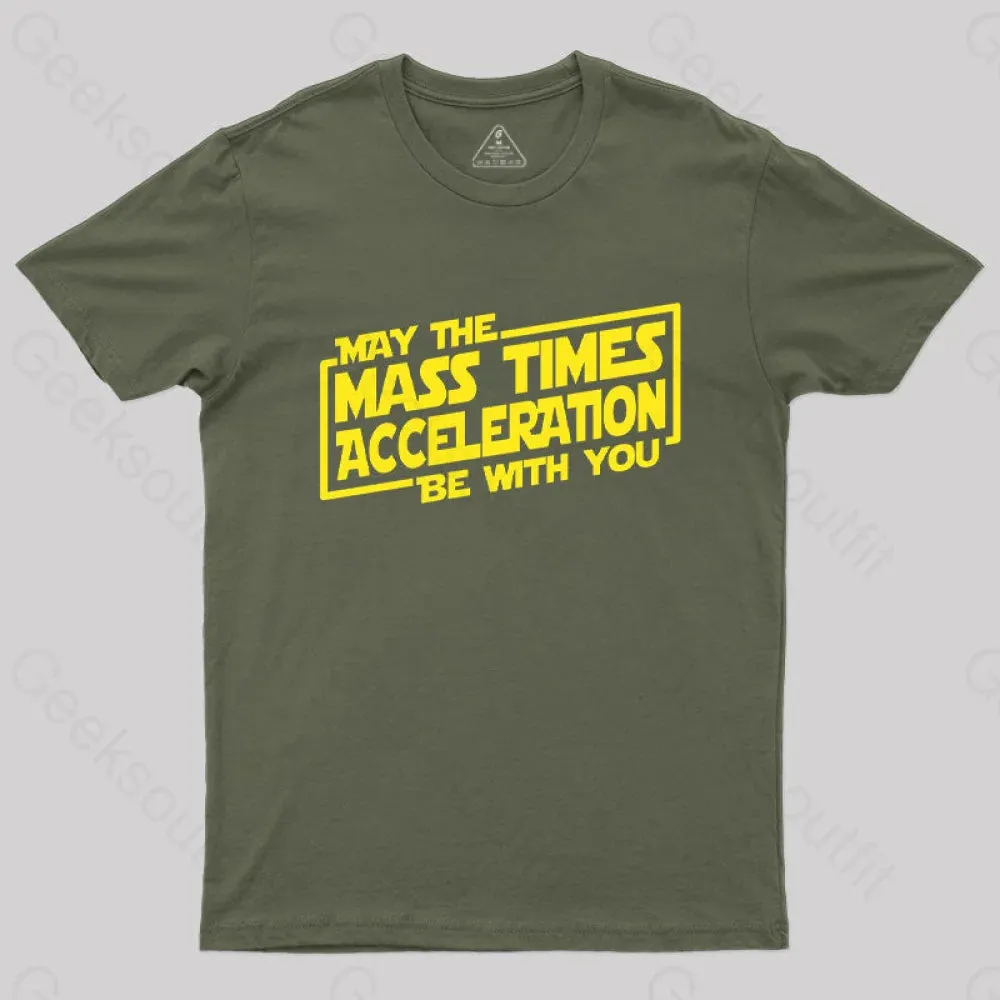 May the Mass Times Acceleration Be With You T-Shirt - Image 4