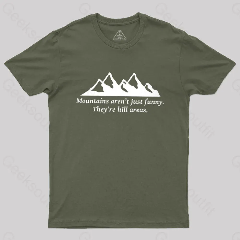Mountain's Aren't Just Funny - They're Hill Areas Nerd T-Shirt - Image 3