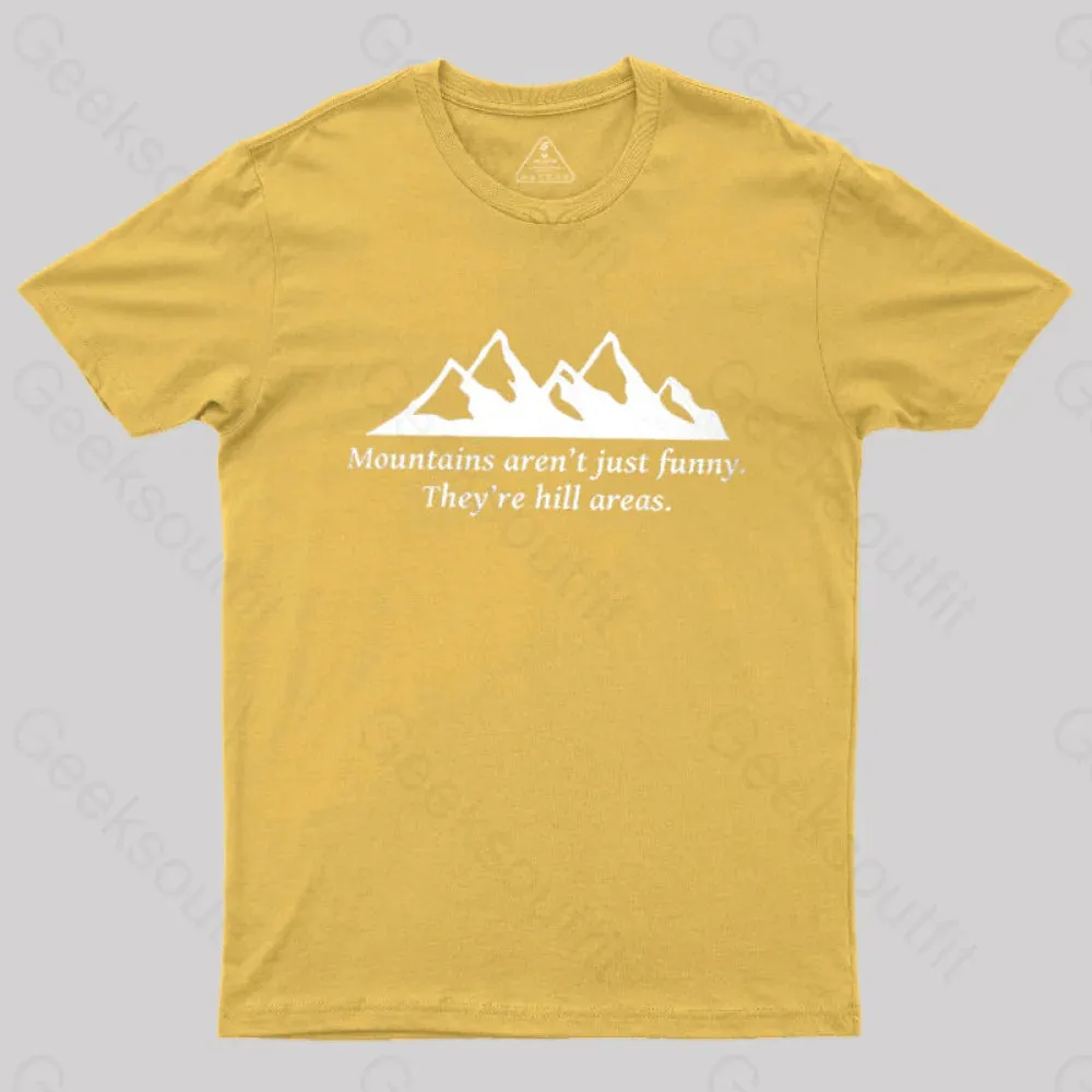 Mountain's Aren't Just Funny - They're Hill Areas Nerd T-Shirt - Image 5