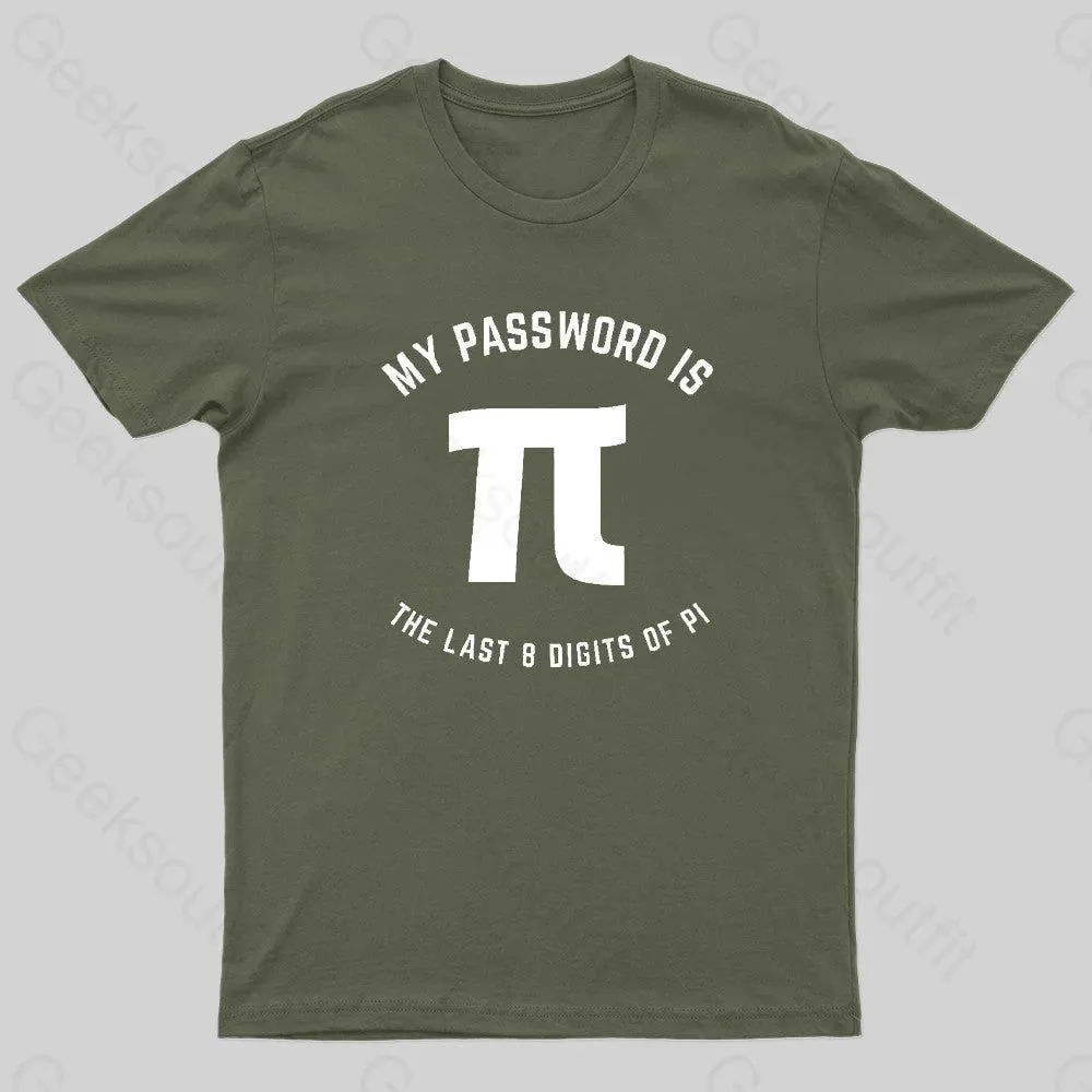 My Password Is The Last 8 Digits Of Pi Nerd T-Shirt - Image 3