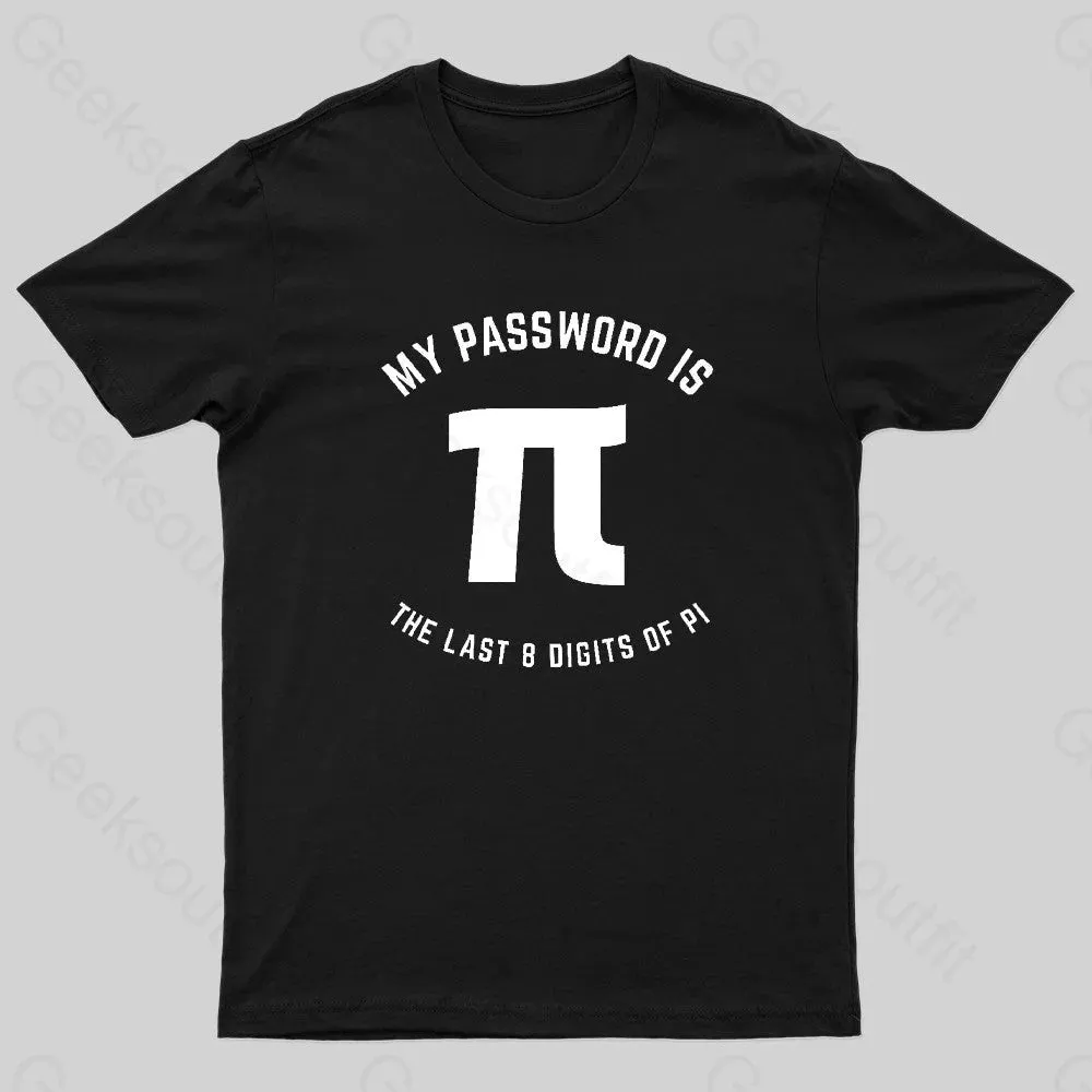 My Password Is The Last 8 Digits Of Pi Nerd T-Shirt - Image 2