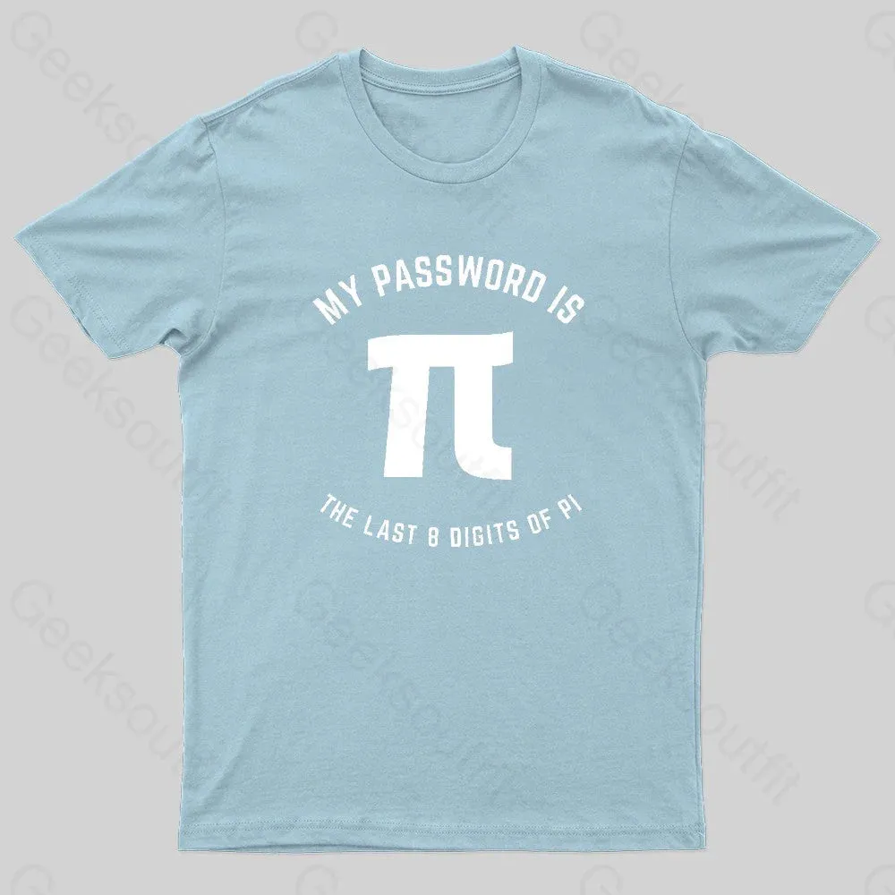 My Password Is The Last 8 Digits Of Pi Nerd T-Shirt - Image 8