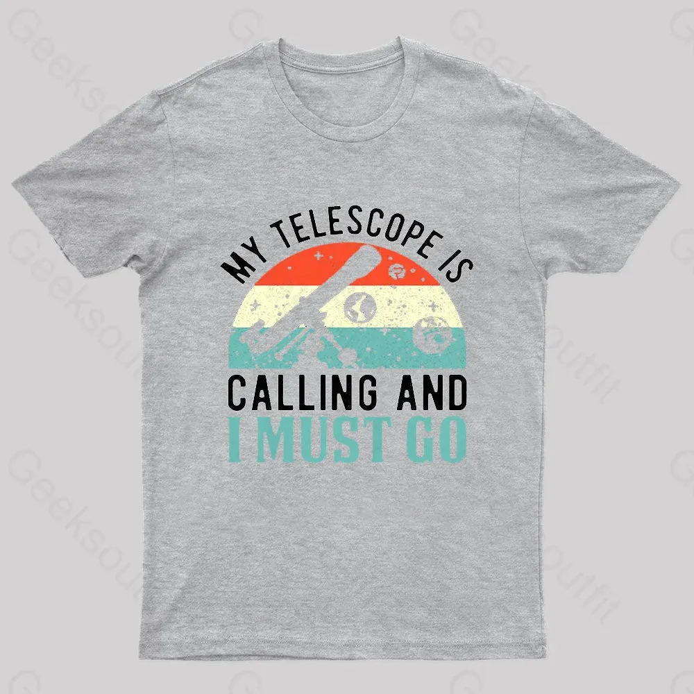 My Telescope Is Calling Nerd T-Shirt - Image 6