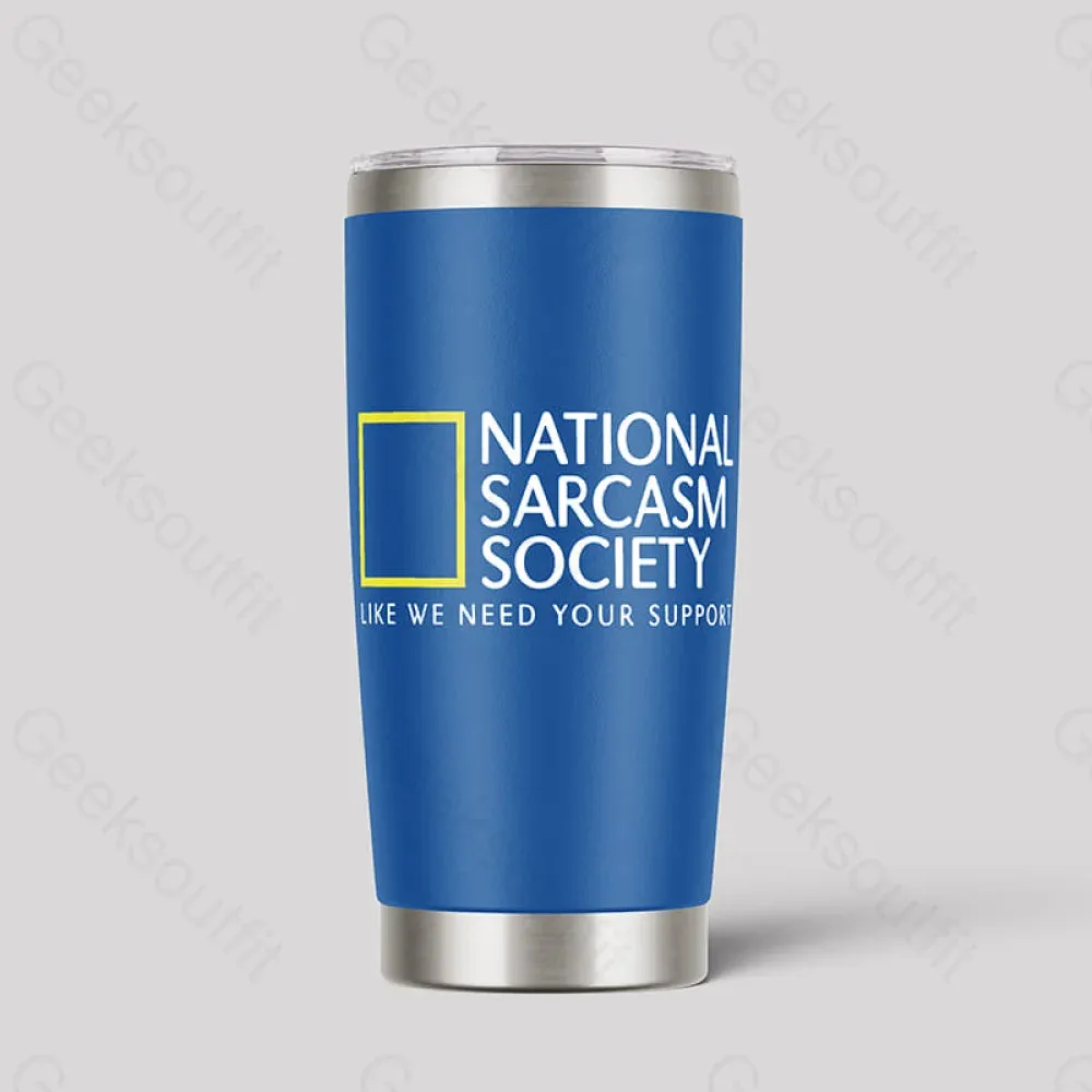 Alternative view of National Sarcasm Society 20oz tumbler