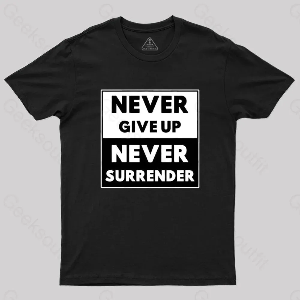 Alternative view of Never Give Up, Never Surrender T-Shirt